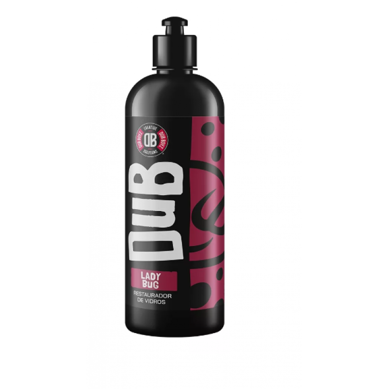LADY BUG RESTAURADOR DE VIDROS DUB BOYZ 500ML