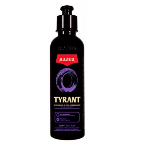 TYRANT REVITALIZADOR DE PNEUS ANTIDERRAPANTE 240ML RAZUX